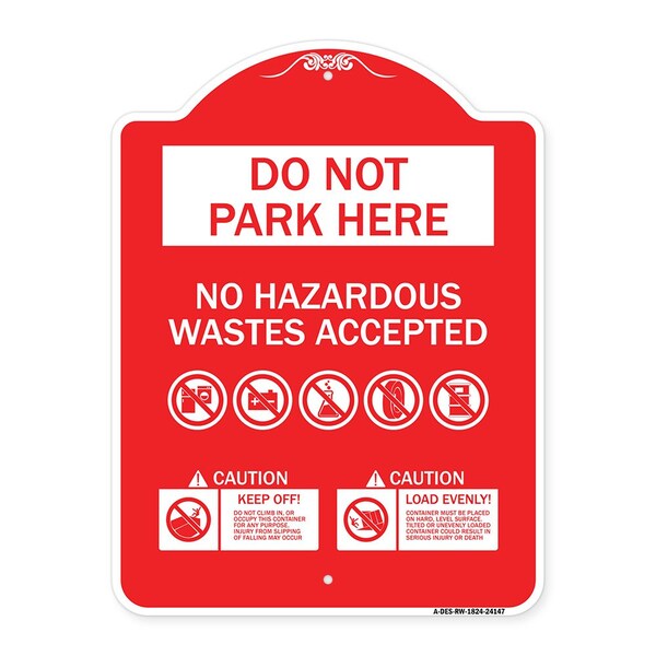 Do Not Park Here No Hazardous Waste Accepted, Red & White Aluminum Sign, 18" H, RW-1824-24147